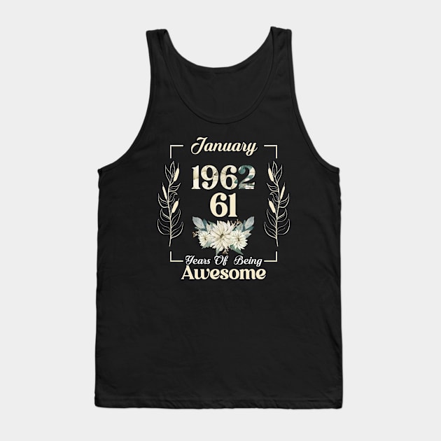 January 1962 61 Years Of Being Awesome 61st Birthday Tank Top by Demonic Apparel